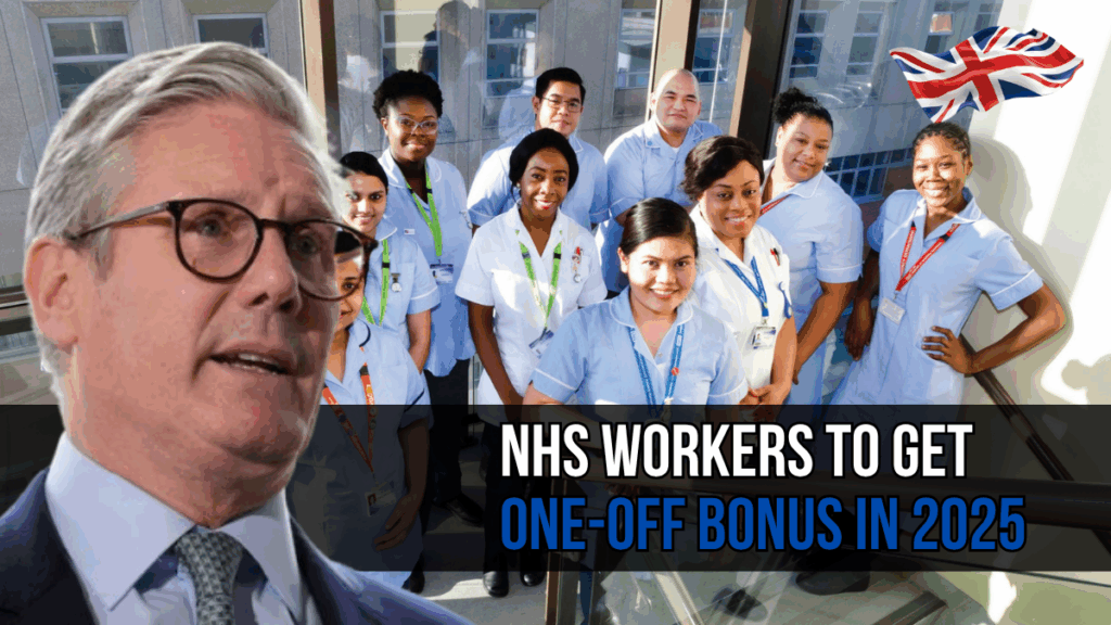 NHS Workers to Get One-Off Bonus in 2025- Who Qualifies and How Much You’ll Receive