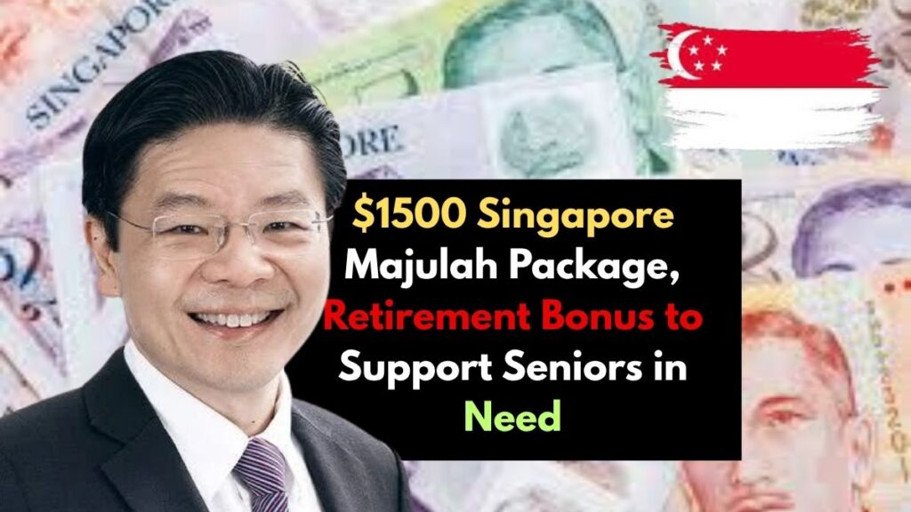 $1500 Singapore Majulah Package, Retirement Bonus to Support Seniors in Need