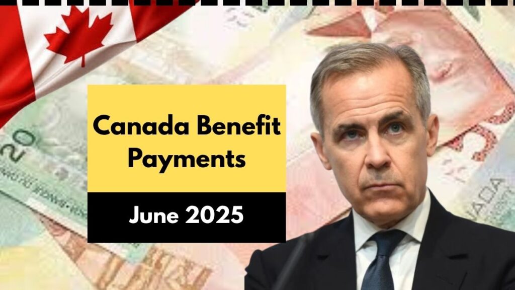 Canada Benefit Payments June 2025, Check the upcoming federal payout schedule